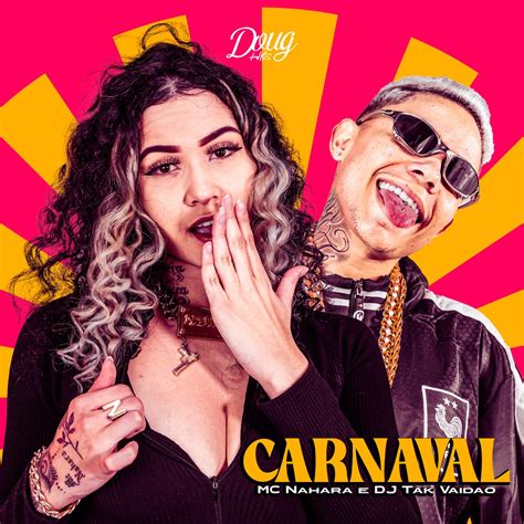 Carnaval Single Album by MC NAHARA DJ TAK VADIÃO Apple Music