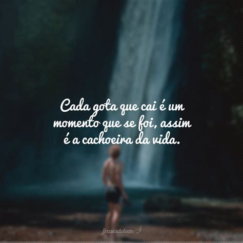 30 Frases De Cachoeira Para Curtir A Natureza E Encontrar A Paz