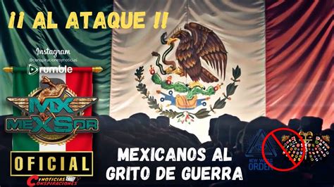 Mexsor Mexicanos Al Grito De Guerra Youtube