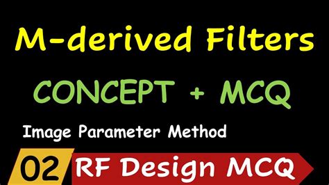 M Derived Low Pass And High Pass Filter Mcq Rf Design Mcq Youtube