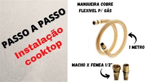 Passo A Passo Como Instalar Mangueira Flex Vel De Cobre No Cooktop