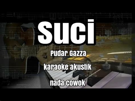 Suci Pudar Gazza Karaoke Akustik Nada Cowok Youtube