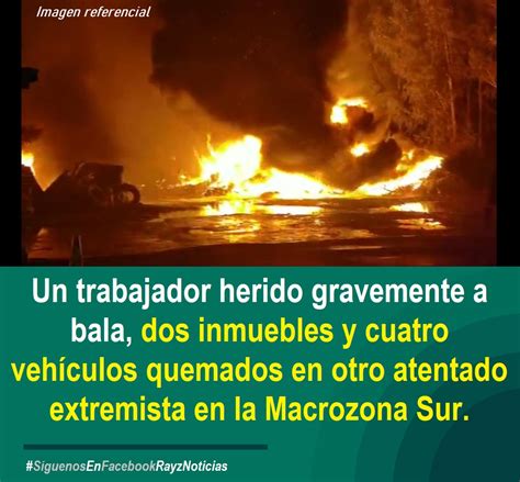 Rayz Noticias On Twitter La Araucan A Encapuchados Armados