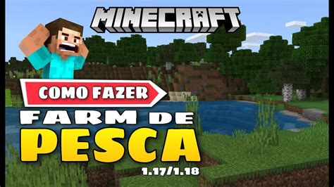 Como Fazer Uma Farm De Pesca AutomÁtica No Minecraft 1 17 1 18