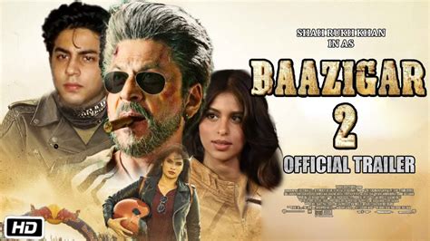 Baazigar Official Trailer Latest Update Shahrukh Khan Aryan