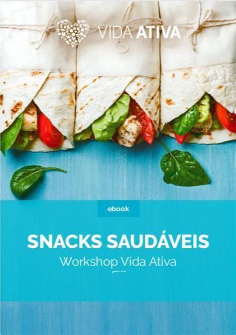 Vida Ativa Essentials Receitas de Snacks Saudáveis ebook Vida