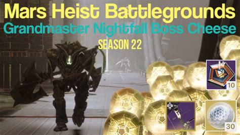 Mars Heist Battlegrounds Grandmaster Nightfall Boss Cheese Season