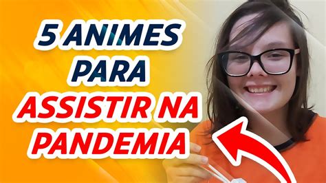 Animes Que J Assisti Nessa Pandemia E Recomendo Muito Animes