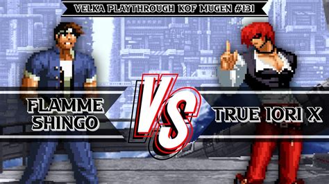 KOF Mugen Flamme Shingo VS True Iori X Playthrough 131 1080P