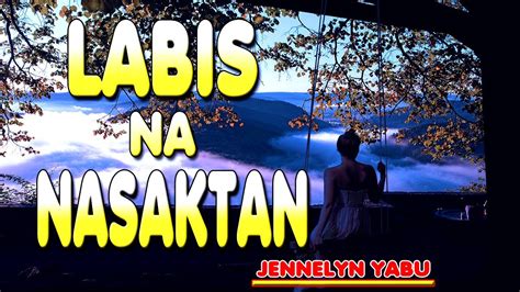 Labis Na Nasaktan Karaoke Version Popularized By Jennelyn Yabu