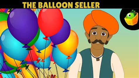 The Balloon Seller Story In English The Balloon Seller Class 5