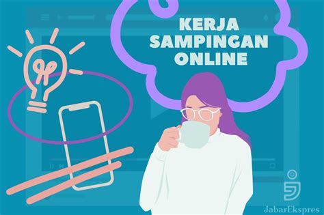 Menggiurkan Penghasilan Kerja Sampingan Online Hingga Jutaan