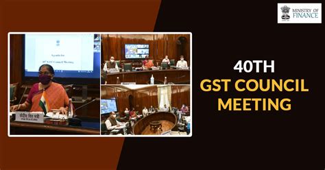 All Updates Of 40th Gst Council Meeting Sag Infotech Blog