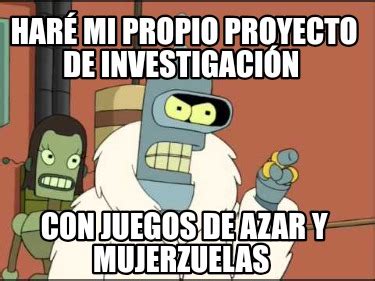 Meme Creator Funny Haré mi propio proyecto de investigación Con