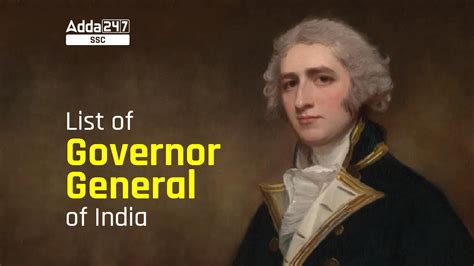 List Of Governor General Of India Overview Important Points And Faqs 2023