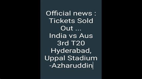 Tickets Sold Out Scam India Vs Aus 3rd T20 Hyd Uppal Stadium