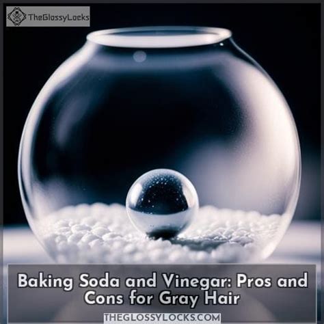 Baking Soda and Vinegar: Pros and Cons for Gray Hair