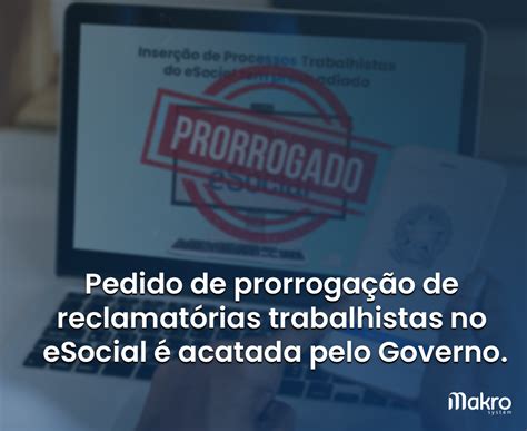 Prorroga O De Reclamat Ria Trabalhista No Esocial Anunciada