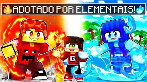 Fui Adotado Por Elementais No Minecraft Youtube