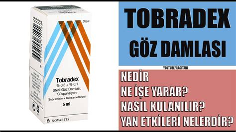 TOBRADEX Damla Nedir Niçin Kullanılır Nasıl Kullanılır Yan Etkileri