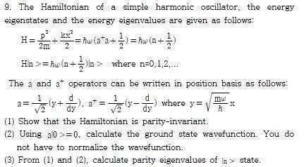 Solved The Hamiltonian Of A Simple Harmonic Oscillator Chegg