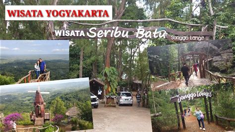 Keindahan Tempat Wisata Seribu Batu Songgo Langit Wisata Yogyakarta