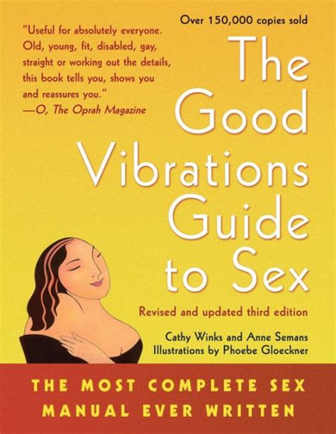 Good Vibrations Guide To Sex The Most Complete Sex Manual Ever Written