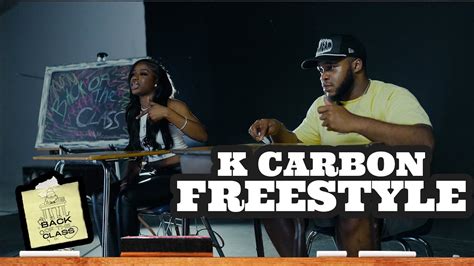 K Carbon Botcfreestyle Live Performance I Back Of The Class