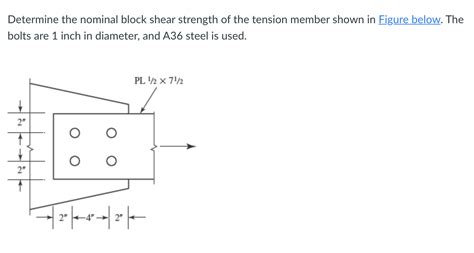 Solved Determine The Nominal Block Shear Strength Of The