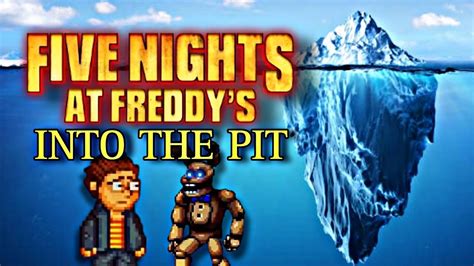 Fnaf Iceberg Definitivo Todas Las Teorías De Into The Pit Youtube