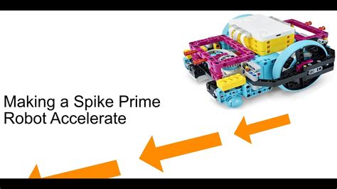 Making A Spike Prime Robot Accelerate Youtube