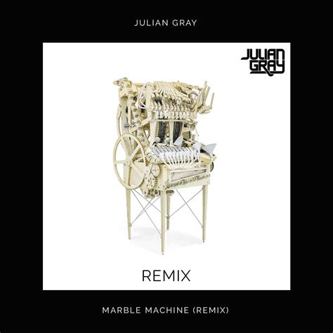 Wintergatan Marble Machine Julian Gray Remix By Julian Gray Music