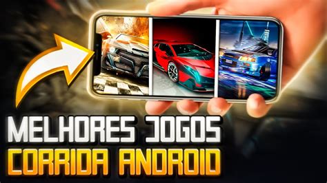 Os Melhores Jogos De Corrida Para Android E Iphone Ipad