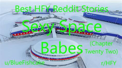 Best Hfy Reddit Stories Sexy Space Babes Chapter 22 Humans Are Space Orcs Youtube