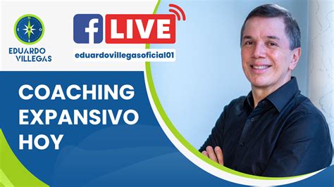 Coaching Expansivo Hoy Eduardo Villegas Oficial