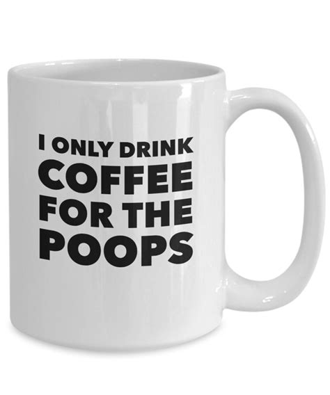 Funny Poop Coffee Mug Coffee Makes Me Poop Novelty Cup For Friend Boss