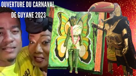 Ouverture Du Carnaval De Guyane 2023 YouTube