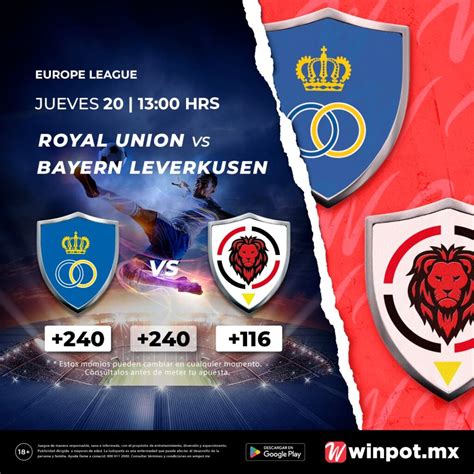 Royal Unión vs Bayern Leverkusen Winpot mx Blog