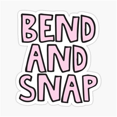 Bend And Snap Stickers | Redbubble