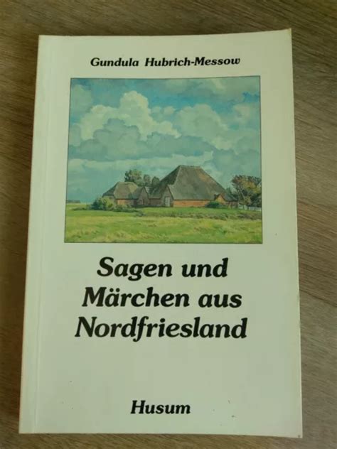 Sagen Und M Rchen Aus Nordfriesland Hrsg Gundula Hubrich Messow Eur