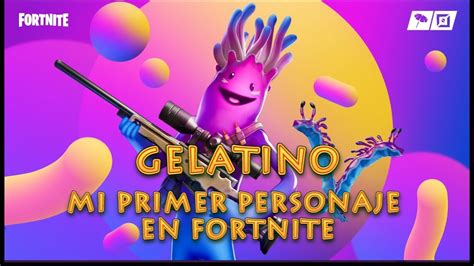 GELATINO FORTNITE COMO ES CUANTO SALE BAILES GAMEPLAY MI PRIMERA