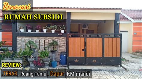 RENOVASI RUMAH SUBSIDI REVIEW TERAS RUANG TAMU DAPUR KM MANDI YouTube