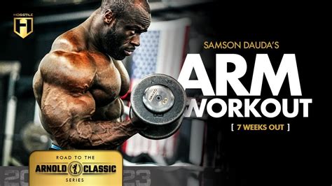 Samson Dauda S Arm Workout 7 Weeks Out Arnold Classic Series