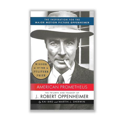 American Prometheus The Triumph And Tragedy Of J Robert Oppenheimer