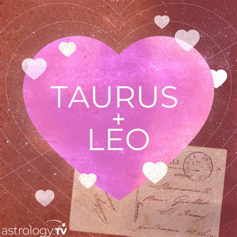 Taurus And Leo Compatibility Astrology Tv