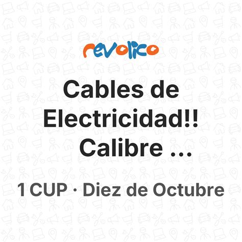 Cables De Electricidad Calibre 6 8 10 12 14 Ll En Diez De Octubre La Habana Cuba Revolico