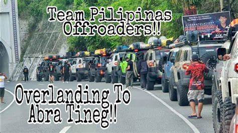 Overlanding To Abra Tineg Team Fsr Autoworks Team Pilipinas