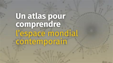 Espace mondial l atlas Sciences Po Bibliothèque