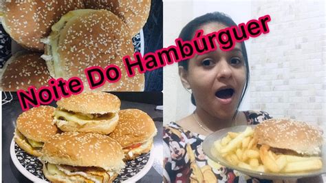 Noite Do HambÚrguer 🍔 Youtube