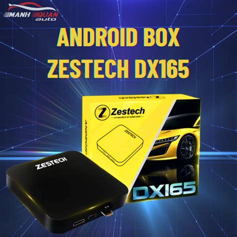 Trung T Mg N Android Box Zestech Dx Cho T